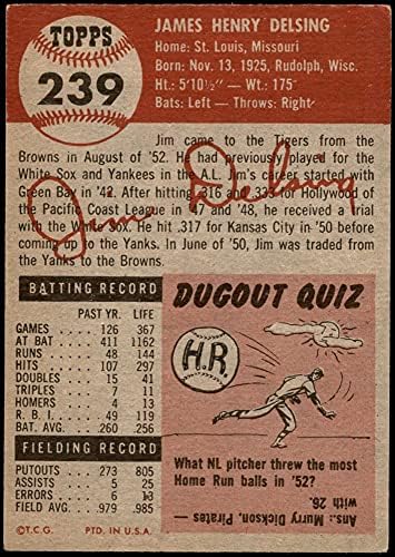 1953 Topps # 239 Джим Делсинг Детройт Тайгърс (Бейзболна картичка) VG Тайгърс