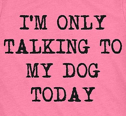 Жените, днес аз Говоря Само с Кучето си, Забавни Тениски, Новост за Любителите на Кучета, Готина Тениска