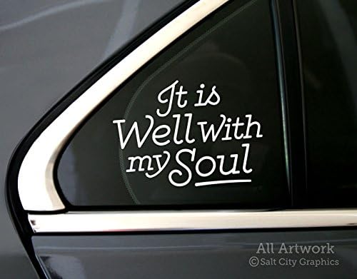 Стикер It is Well with My Soul - Мирно, Религиозна, Християнска Стикер - Стикер на колата Стикер на бронята (5 инча ширина, бяла)