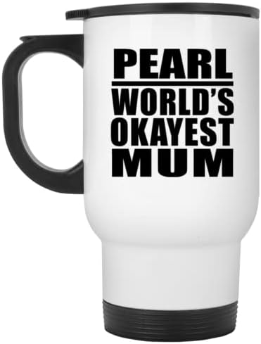 Designsify Pearl Най-Добрата Майка в света, Бяла Пътна Чаша 14 грама, на Изолиран Чаша от Неръждаема Стомана, Подаръци за Рожден Ден, Годишнина, Коледа, Деня на Бащи и Майки