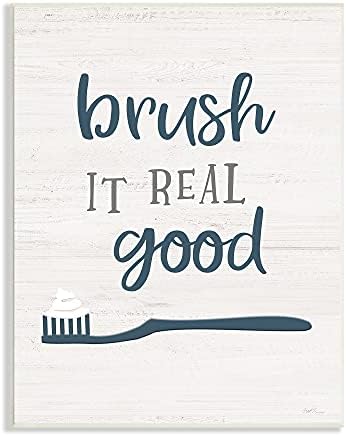 Stupell Industries Brush It Истинска добра фраза За хигиена на устната кухина Хумор, Дизайнерски стенни дъски Натали Carpentieri, 13 x 19, синьо