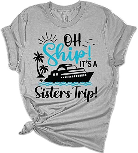 Cruise дамски дрехи, Фланелка Oh Ship It ' s A Sisters Trip, Подходящи круизни Ризи, Забавни Подаръци Тениски с графичен