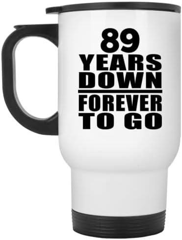 Designsify 89-та Годишнина на 89 Години Напред Завинаги, Бяла Пътна 14 унция Чаша От Неръждаема Стомана, Изолиран Чаша,
