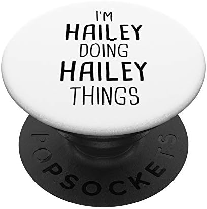 I ' m HAILEY Doing HAILEY Things Персонализиран Подарък за име на момиче PopSockets PopGrip: Замяна дръжка за телефони