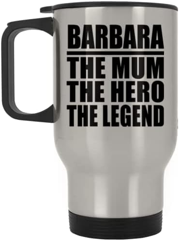 Designsify Barbara The Mum Герой на Легенда, Сребърен Пътна Чаша 14 грама, на Изолиран Чаша от Неръждаема Стомана, Подаръци за Рожден Ден, Годишнина, Коледа, Деня на Бащи и Майки